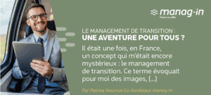 Le management de transition : Une aventure pour tous?